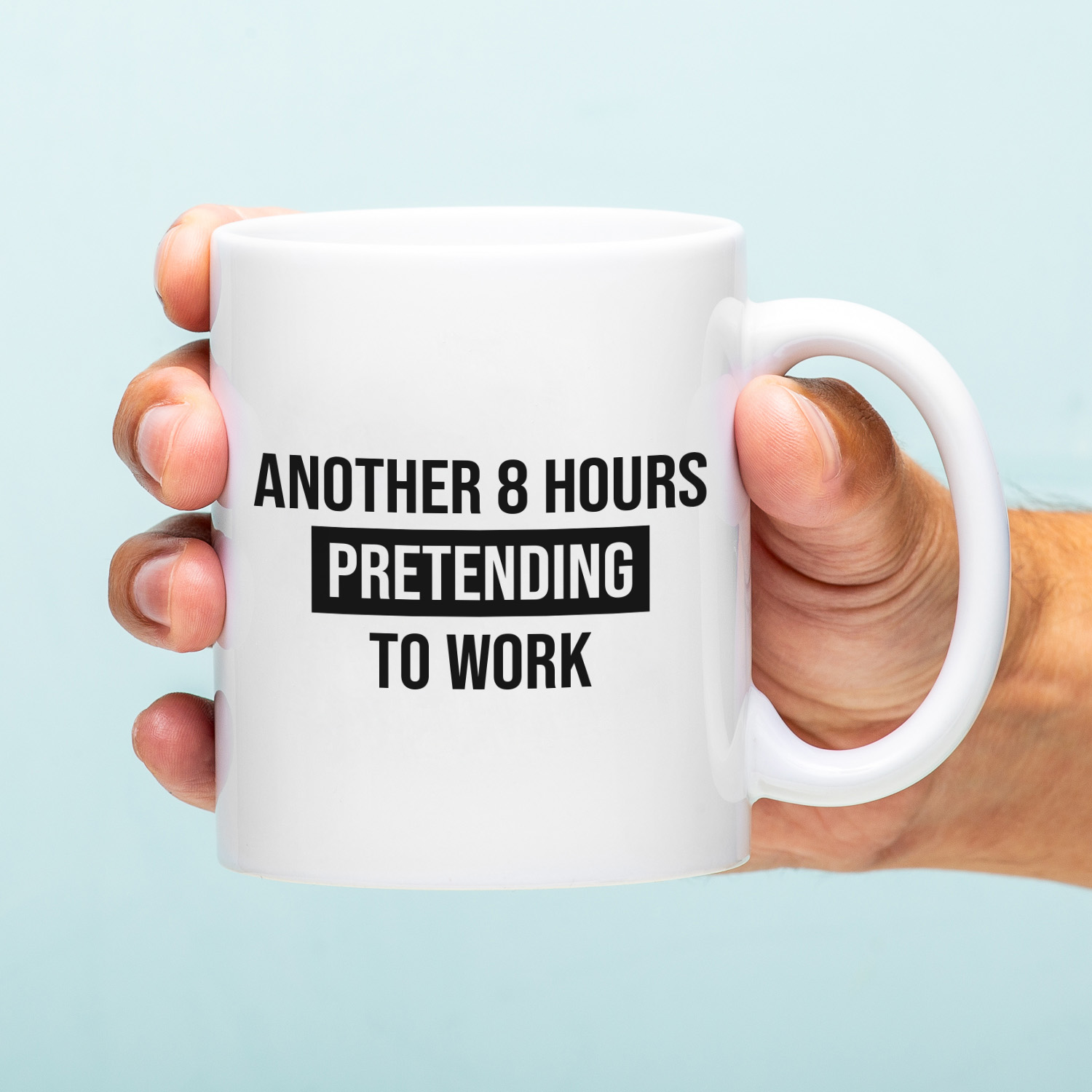 Mok Another 8 hours pretending to work 1 Mok Another 8 hours pretending to work