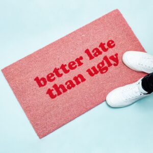 Doormat Better late than ugly