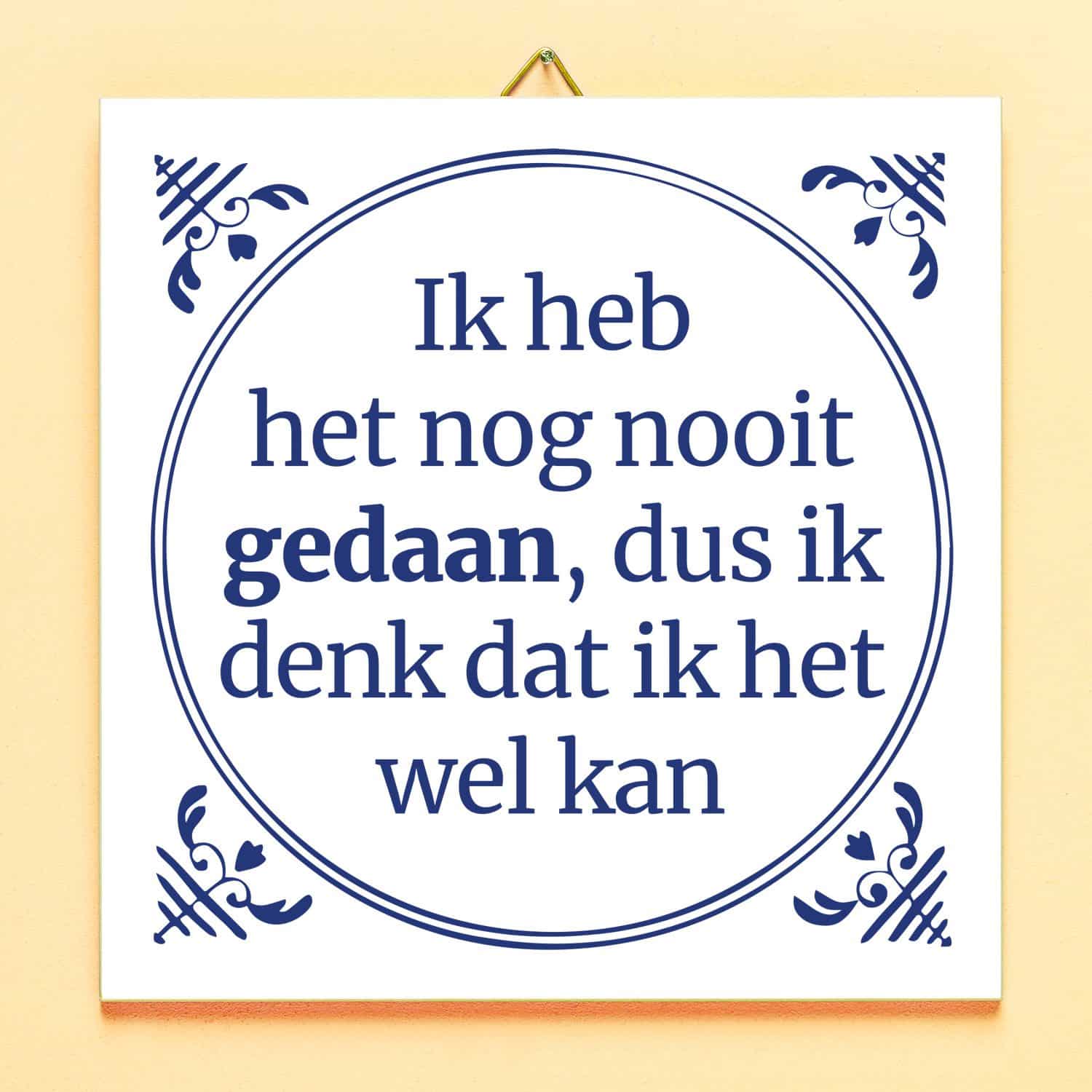 Tegeltje Ik heb het nog nooit gedaan 1 Tegeltje Ik heb het nog nooit gedaan